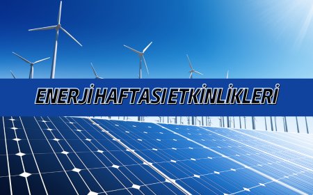Enerji Haftası Etkinlikleri