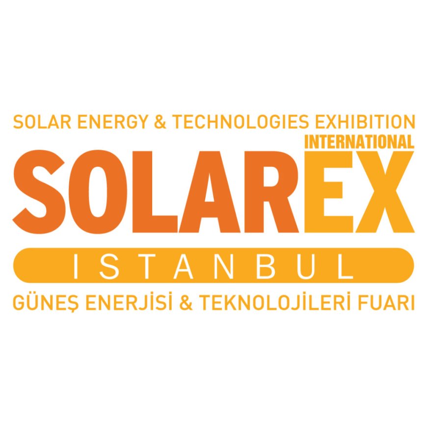 Uluslararası SOLAREX İstanbul Güneş Enerjisi Teknolojileri Fuarı