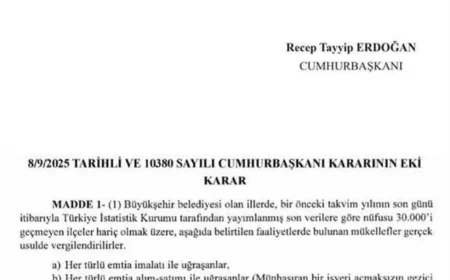 10.380 s. CB Kararı (08.09.2025): 01.01.2026’dan itibaren büyükşehirlerde nüfusu 30.000’i aşan ilçelerde; emtia imalat/alış-satış, inşaat, oto bakım, lokanta-eğlence, şehir içi yolcu taşımacılığı yapanlar basit usulden çıkarılıp gerçek usulde vergilendirilecektir.